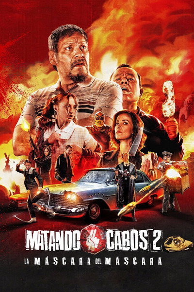Póster de Matando Cabos 2, La Máscara del Máscara