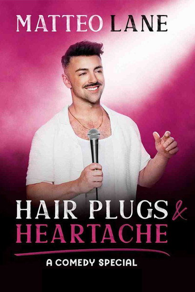 Póster de Matteo Lane: Hair Plugs & Heartache