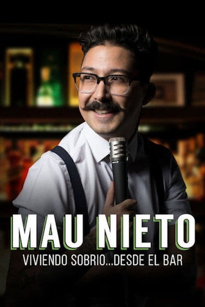 Póster de Mau Nieto: Viviendo sobrio... desde el bar