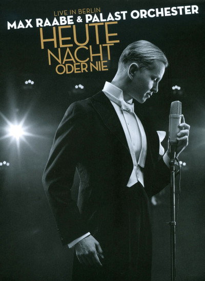 Póster de Max Raabe & Palast Orchester: Heute Nacht oder nie