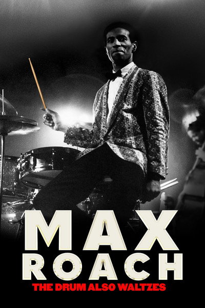 Póster de Max Roach: The Drum Also Waltzes