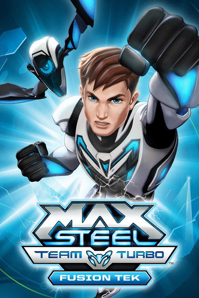Póster de Max Steel Team Turbo: Fusion Tek
