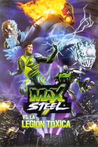 Póster de Max Steel vs The Toxic Legion