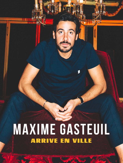 Póster de Maxime Gasteuil arrive en ville