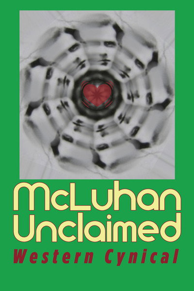 Póster de McLuhan Unclaimed: Western Cynical