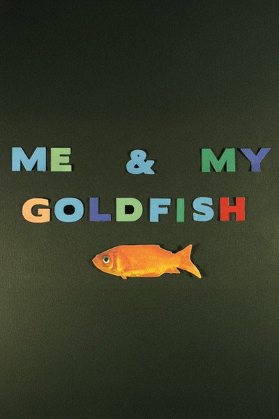 Póster de Me and My Goldfish