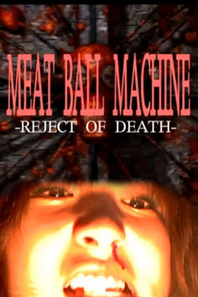 Póster de Meatball Machine: Reject of Death