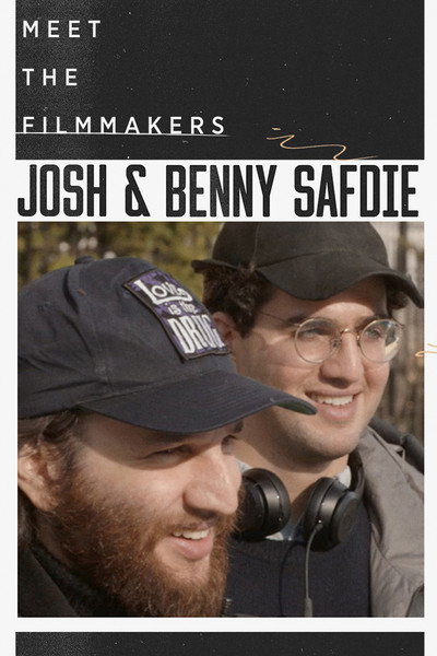 Póster de Meet the Filmmakers: Josh and Benny Safdie