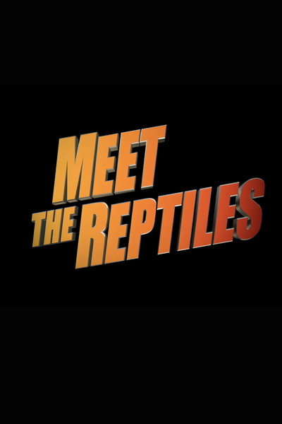 Póster de Meet the Reptiles