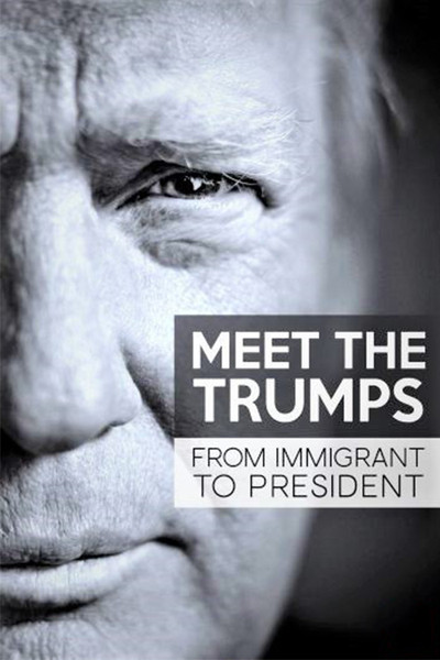 Póster de Meet the Trumps: From Immigrant to President