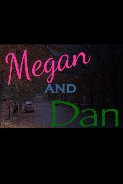 Póster de Megan and Dan