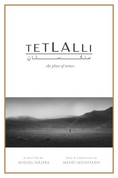 Póster de Mehdi Moshtagh: Tetlalli the Place of Stones
