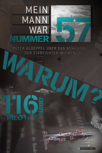 Póster de Mein Mann war Nummer 57 - Peter Kloeppel über das Schicksal der Starfighter-Witwen