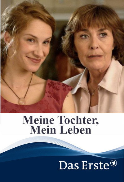 Póster de Meine Tochter, mein Leben