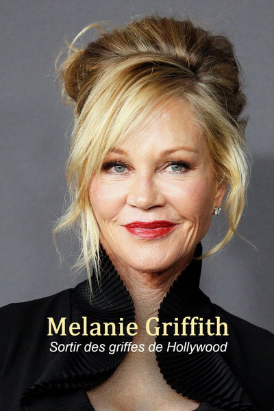 Póster de Melanie Griffith - Die Frau, die Hollywood überlebte