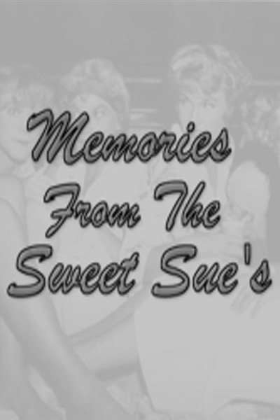 Póster de Memories from the Sweet Sue's