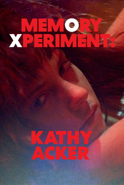 Póster de Memory Xperiment: Kathy Acker