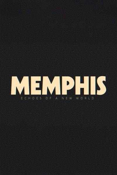 Póster de Memphis, Echoes of a New World