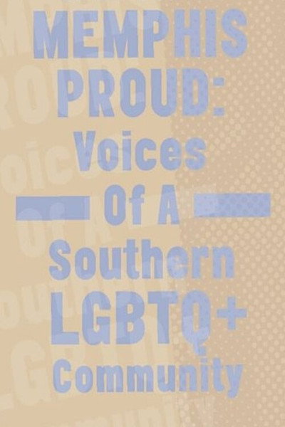 Póster de Memphis Proud: Voices of a Southern LGBTQ+ Community
