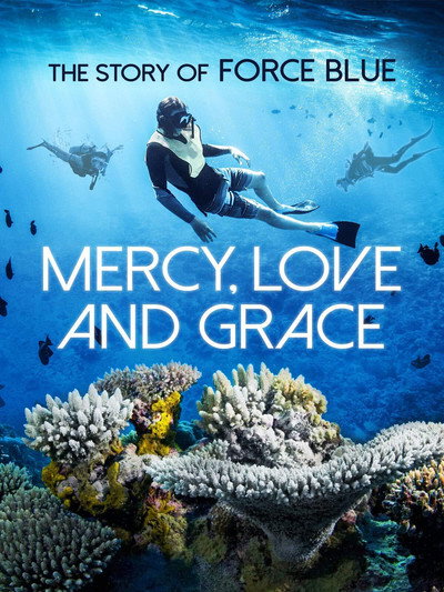 Póster de Mercy, Love & Grace: The Story of Force Blue