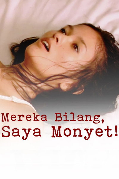 Póster de Mereka Bilang, Saya Monyet!
