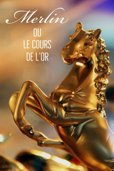 Póster de Merlin ou le cours de l'or