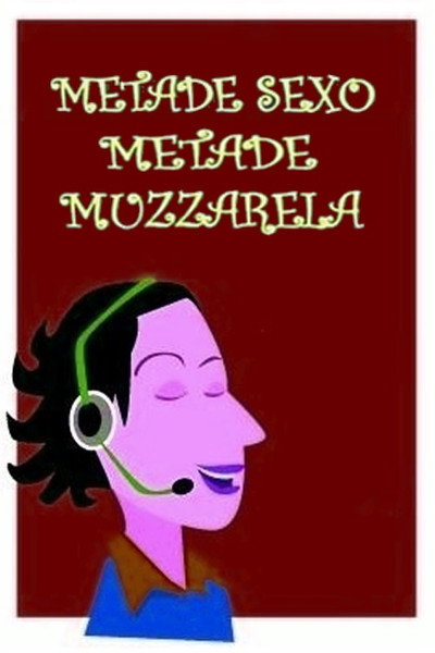Póster de Metade Sexo Metade Mussarela
