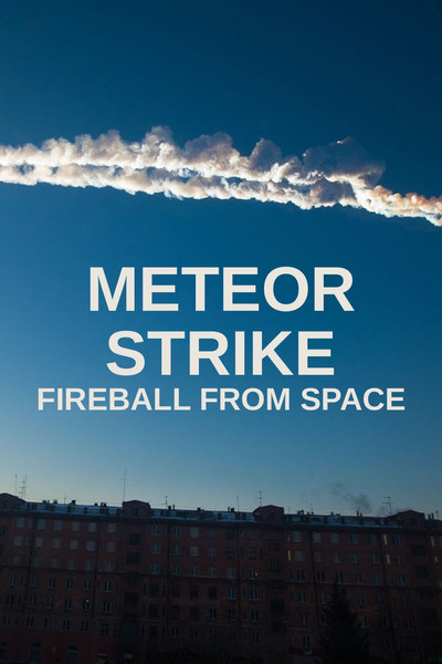 Póster de Meteor Strike: Fireball from Space