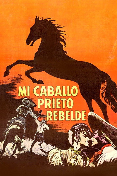 Póster de Mi caballo prieto rebelde