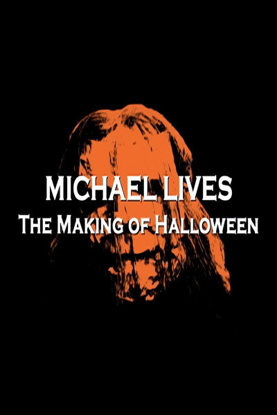 Póster de Michael Lives: The Making of 'Halloween'