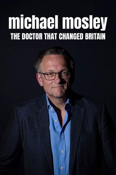 Póster de Michael Mosley: The Doctor Who Changed Britain