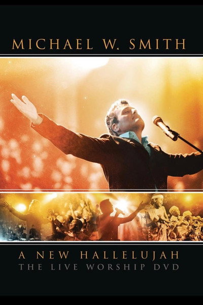 Póster de Michael W. Smith - A New Hallelujah: The Live Worship DVD
