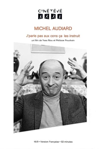 Póster de Michel Audiard: J'parle pas aux cons, ça les instruit