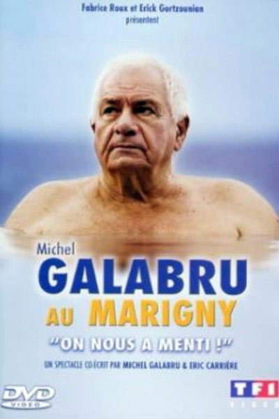 Póster de Michel Galabru au Marigny: On nous a menti!