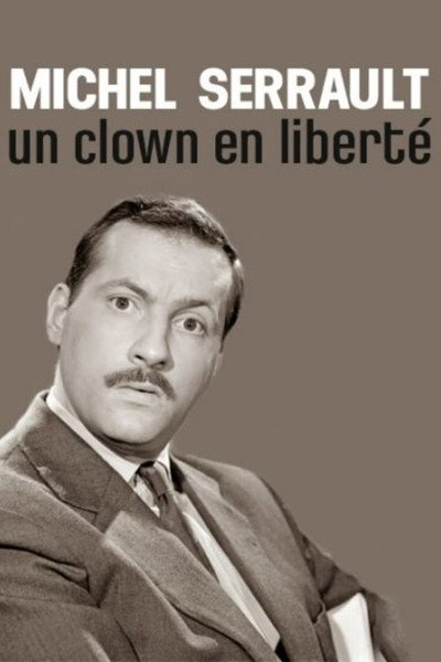 Póster de Michel Serrault, un clown en liberté