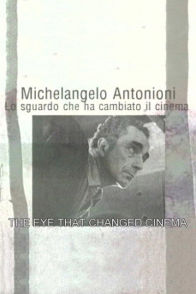 Póster de Michelangelo Antonioni: Lo sguardo che ha cambiato il cinema