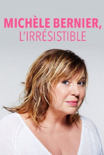 Póster de Michèle Bernier, l'irrésistible