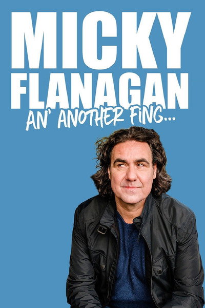 Póster de Micky Flanagan: An' Another Fing - Live