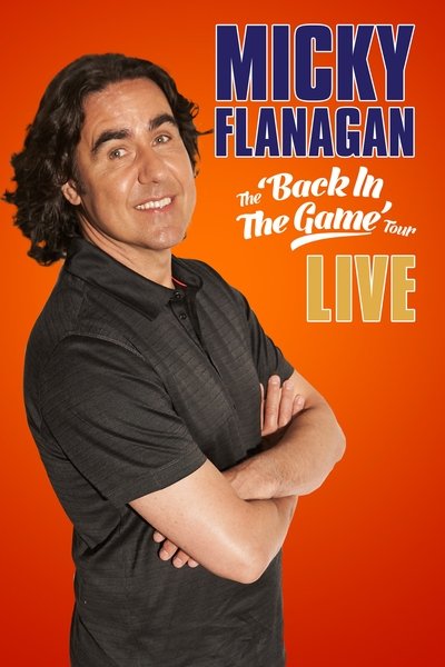 Póster de Micky Flanagan: Back in the Game Live