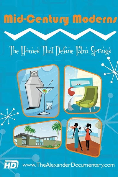 Póster de Mid-Century Moderns: The Homes That Define Palm Springs
