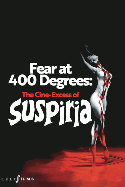 Póster de Miedo a 400 grados: El cine excesivo de Suspiria