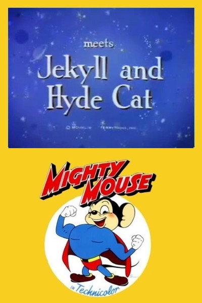 Póster de Mighty Mouse Meets Jekyll and Hyde Cat