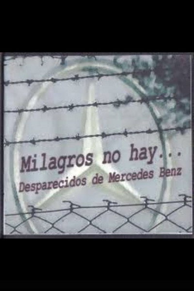 Póster de Milagros no hay. Los desaparecidos de Mercedes Benz