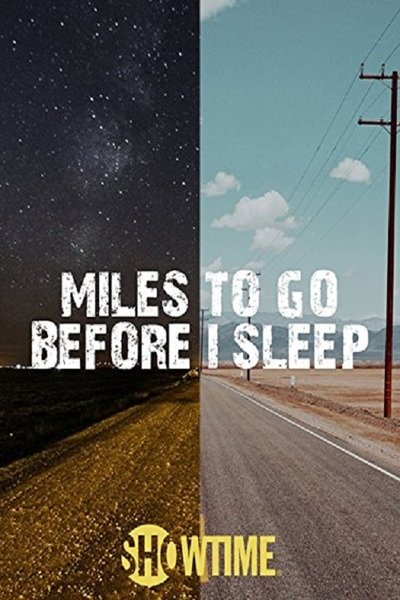 Póster de Miles to Go Before I Sleep