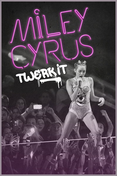 Póster de Miley Cyrus: Twerk It