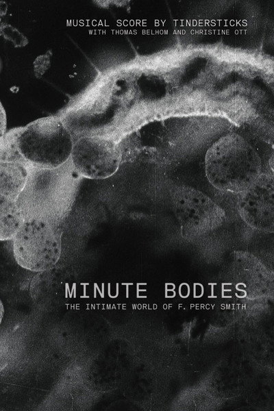 Póster de Minute Bodies: The Intimate World of F. Percy Smith