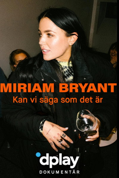 Póster de Miriam Bryant: Kan vi säga som det är?