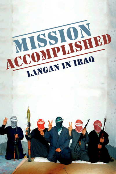 Póster de Mission Accomplished: Langan in Iraq