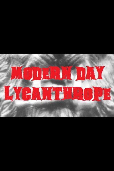 Póster de Modern Day Lycanthrope