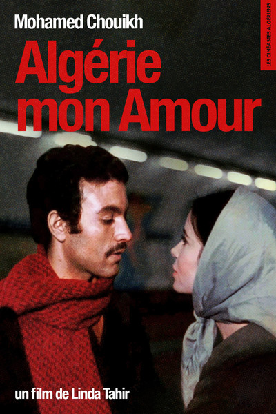 Póster de Mohamed Chouikh, Algérie mon Amour